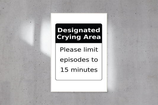 Designated crying area printable