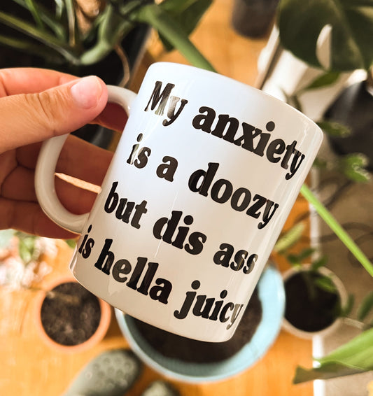Anxiety is juicy