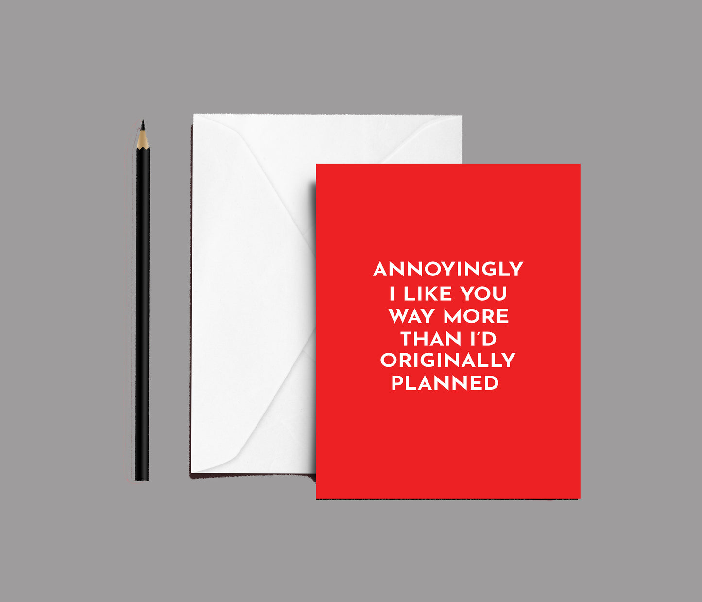 Annoyingly I like you way more then I planned  Funny romantic inappropriate gift card auckland, NZmade by nofilterco 12