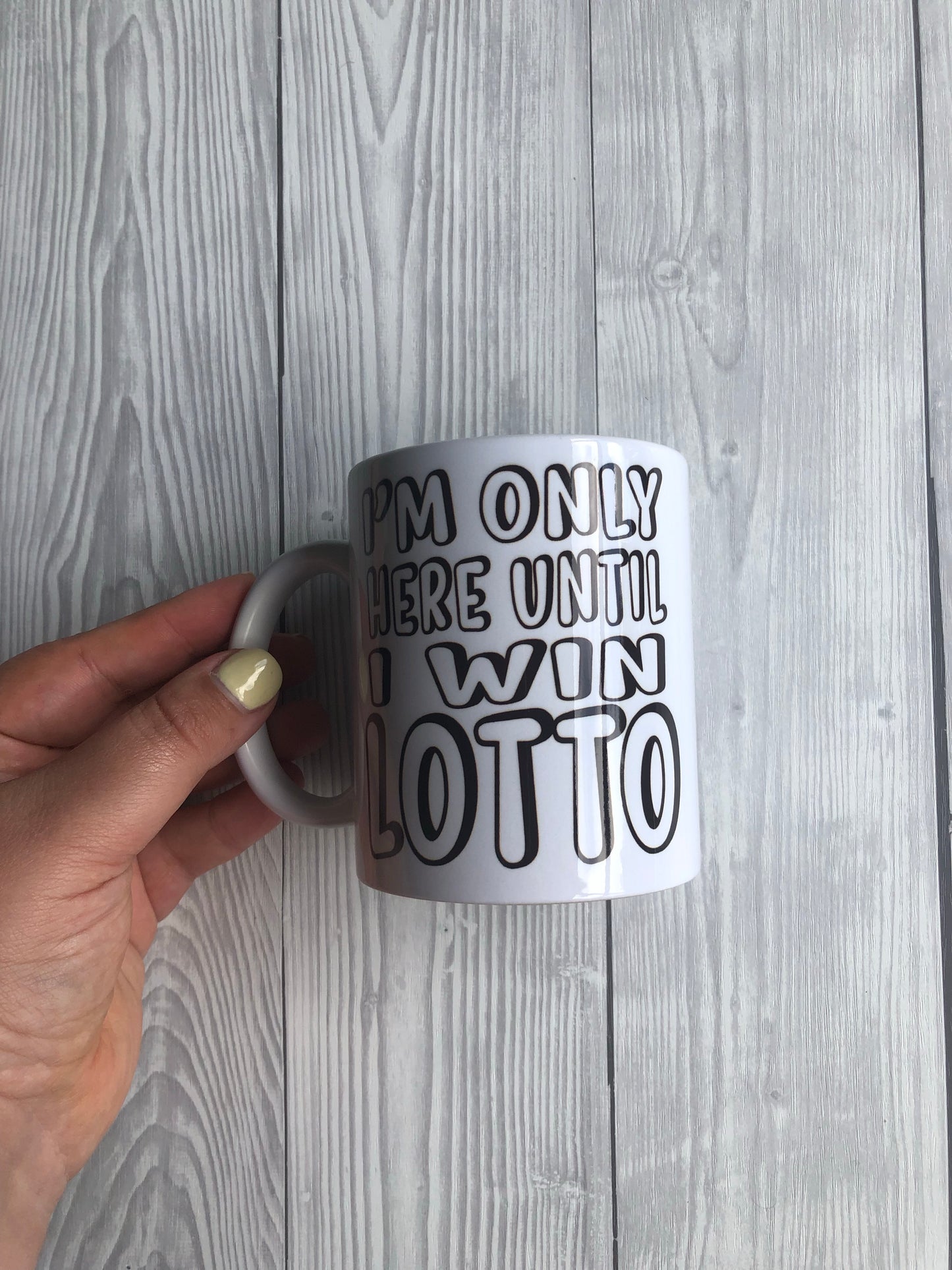 Work mug - here until I win lotto