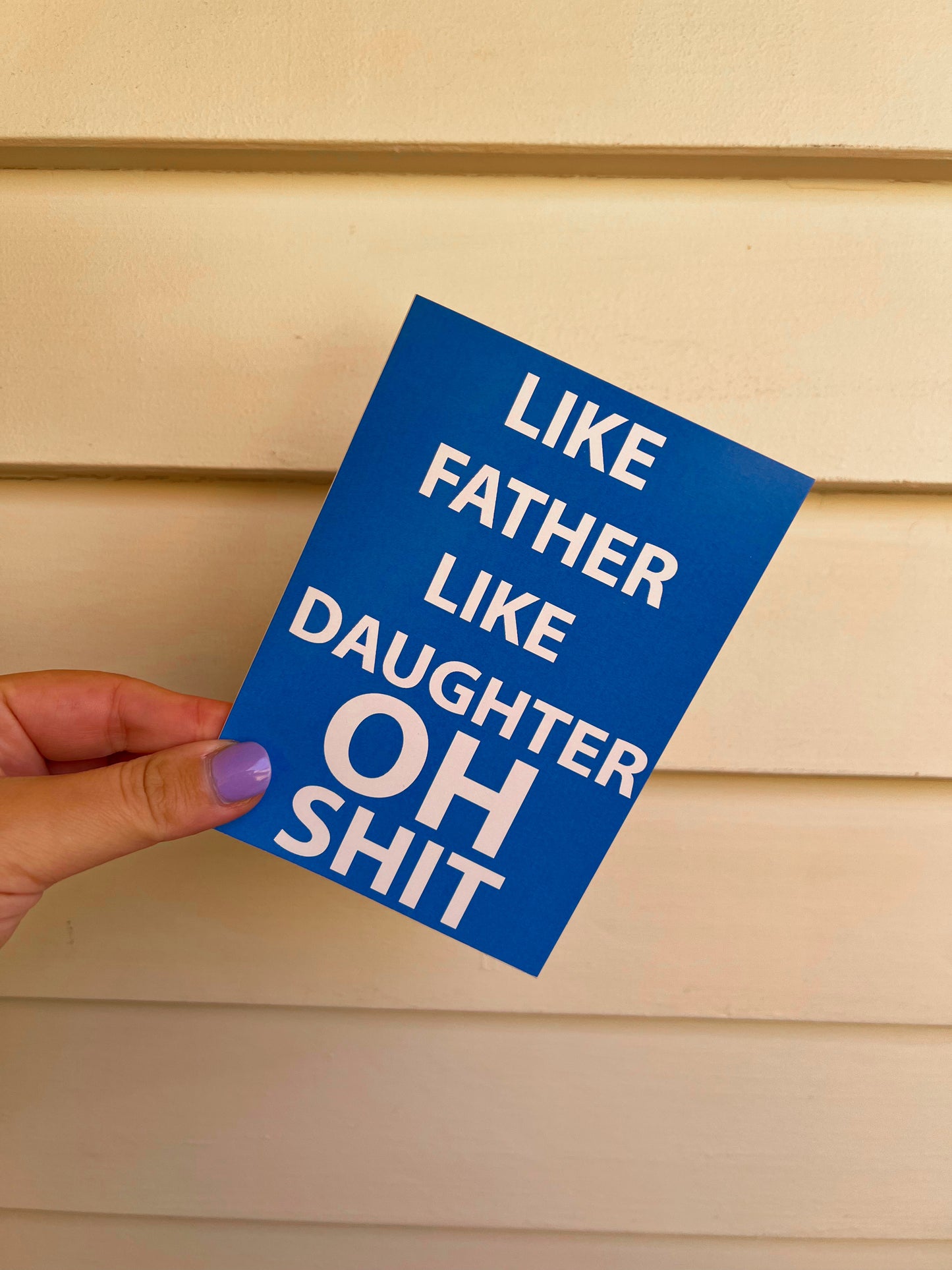 Like father like daughter card